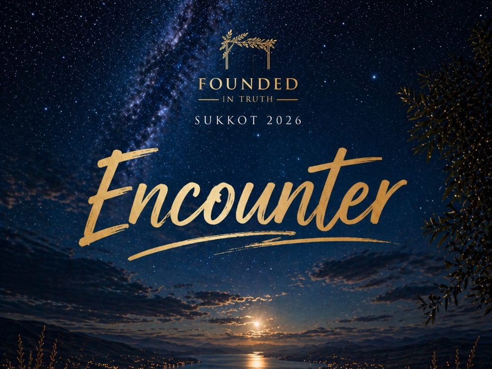 Founded In Truth · Sukkot 2026 · Encounter